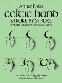 bokomslag Celtic Hand Stroke by Stroke (Irish Half-Uncial from "the Book of Kells")