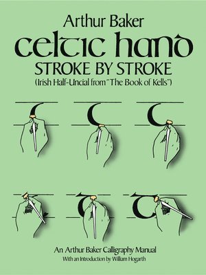 Celtic Hand Stroke by Stroke (Irish Half-Uncial from &quot;the Book of Kells&quot;) 1