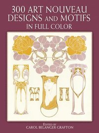 bokomslag 300 Art Nouveau Designs and Motifs in Full Color