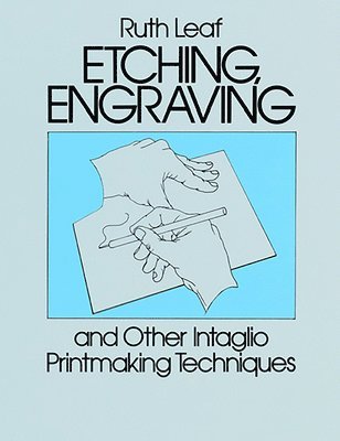 bokomslag Etching, Engraving and Other Intaglio Printmaking Techniques