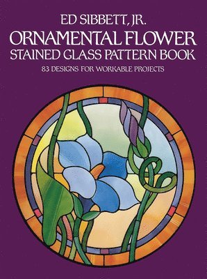 Ornamental Flower Stained Glass Pattern Book 1