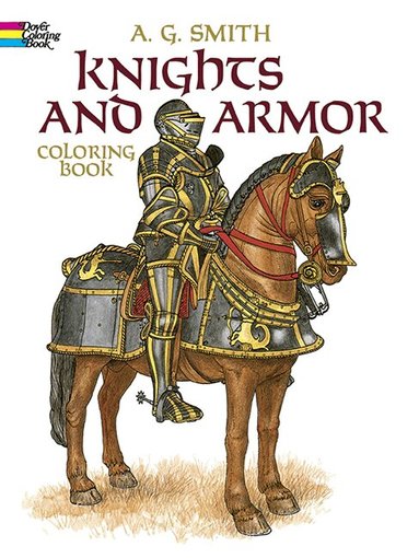 A. G. Smith - Knights and Armour Coloring Book, Häftad
