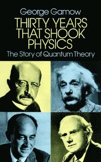 bokomslag Thirty Years That Shook Physics