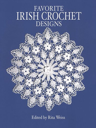 Rita Weiss, Rita Weiss - Favourite Irish Crochet Designs, Häftad