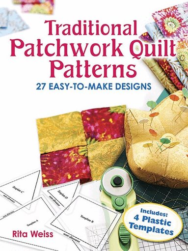 Rita Weiss - Traditional Patchwork Quilt Patterns with Plastic Templates, Häftad