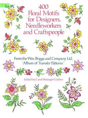 400 Floral Motifs for Designers, Needleworkers and Craftspeople 1