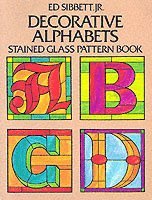 Decorative Alphabets Stained Glass Pattern Book