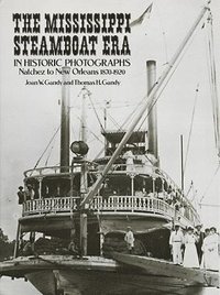 bokomslag The Mississippi Steamboat Era in Historic Photographs