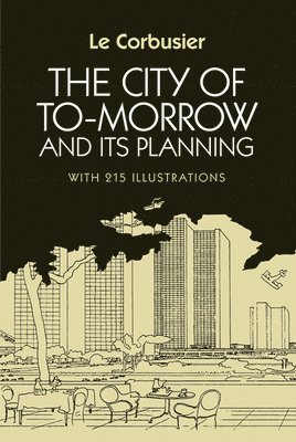 bokomslag The City of Tomorrow and Its Planning