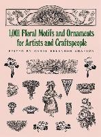 Carol Belanger Grafton, Carol Belanger Grafton - 1001 Floral Motifs and Ornaments for Artists and Craftspeople, Häftad