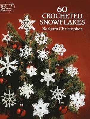 Barbara Christopher - 60 Crocheted Snowflakes, Häftad