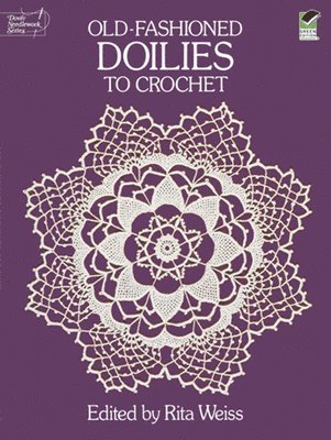 Rita Weiss, Rita Weiss - Old-Fashioned Doilies to Crochet, Häftad