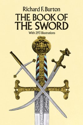 Charles Hugh Stevenson, Sir Richard Francis Burton - The Book of the Sword, Häftad