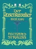 Richard Strauss - Der Rosenkavalier: Vocal Score, Häftad