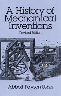 bokomslag A History of Mechanical Inventions