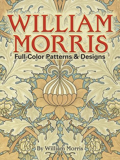 William Morris - Full-colour Patterns and Designs, Häftad