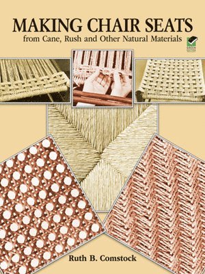 Making Chair Seats from Cane, Rush and Other Natural Materials 1