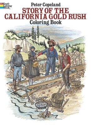 Story of the California Gold Rush Colouring Book 1