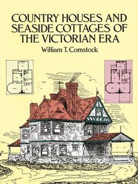 bokomslag Country Houses and Seaside Cottages of the Victorian Era