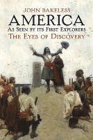 John Bakeless - America as Seen by Its First Explorers: The Eyes of Discovery, Häftad