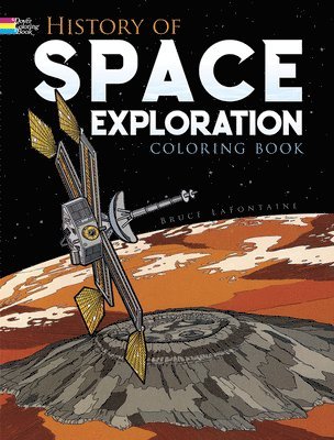 Bruce LaFontaine - History of Space Exploration Coloring Book, Häftad