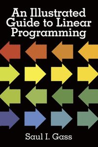 bokomslag An Illustrated Guide to Linear Programming