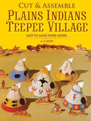 Easy-To-Make Plains Indians Teepee Village 1