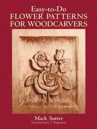 bokomslag Easy-To-Do Flower Patterns for Woodcarvers