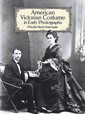 bokomslag American Victorian Costume in Early Photographs