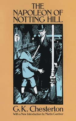 G. K. Chesterton - The Napoleon of Notting Hill, Häftad