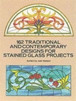 bokomslag 162 Traditional and Contemporary Designs for Stained Glass Projects