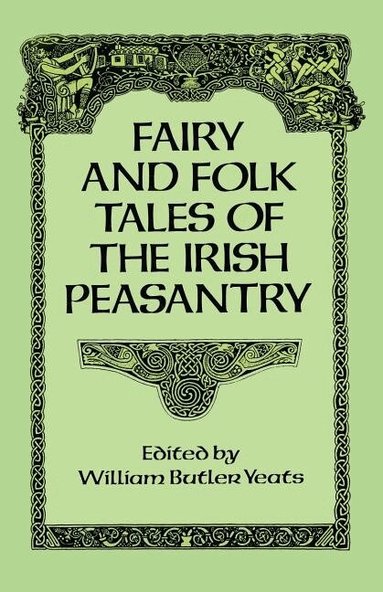 William Butler Yeats, William Butler Yeats - Fairy and Folk Tales of the Irish Peasantry, Häftad