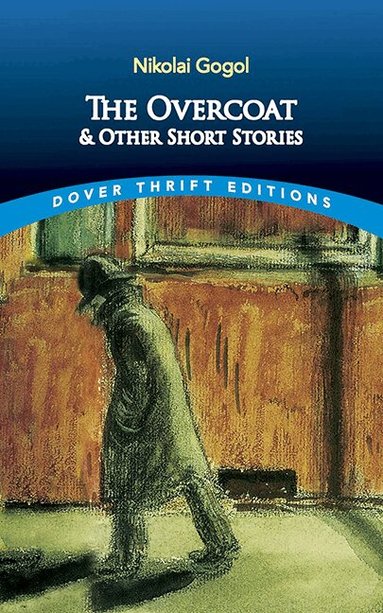 Nikolai Gogol - Overcoat and Other Short Stories, Häftad