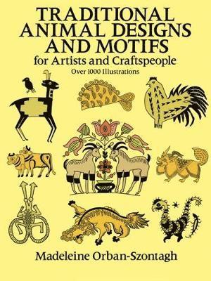 Traditional Animal Designs and Motifs for Artists and Craftspeople 1