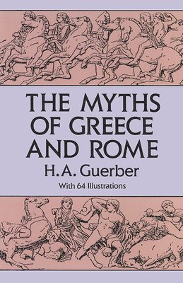 The Myths of Greece and Rome 1