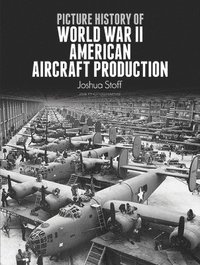 bokomslag Picture History of World War II American Aircraft Production