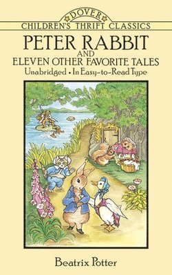 Beatrix Potter - Peter Rabbit and Eleven Other Favorite Tales: Unabridged, in Easy-To-Read Type, Häftad