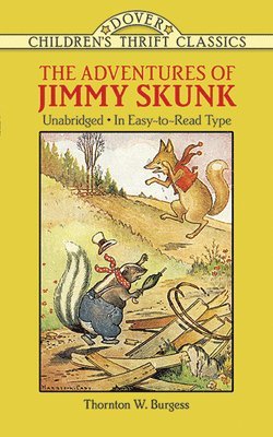 Thornton W. Burgess - The Adventures of Jimmy Skunk, Häftad