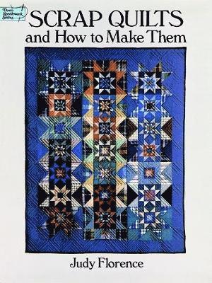 Scrap Quilts and How to Make Them 1