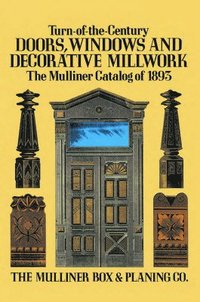 bokomslag Turn-Of-The-Century Doors, Windows and Decorative Millwork