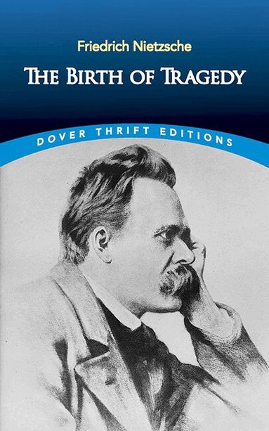 Friedrich Nietzsche - Birth of Tragedy, Häftad