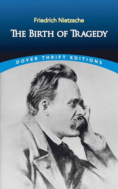 Friedrich Nietzsche - Birth of Tragedy, Häftad