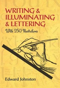 bokomslag Writing and Illuminating and Lettering