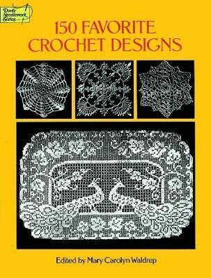 Mary Carolyn Waldrep, Waldrep, Mary Carolyn Waldrep - 150 Favorite Crochet Designs, Häftad