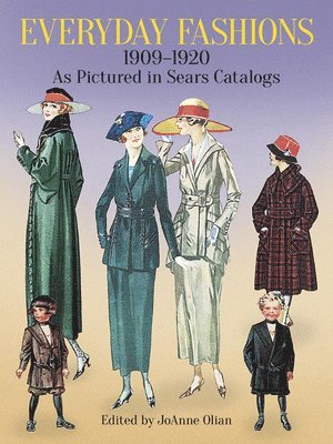 Everyday Fashions, 1909-20, as Pictured in Sears Catalogs 1