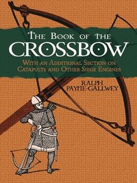 bokomslag The Book of the Crossbow