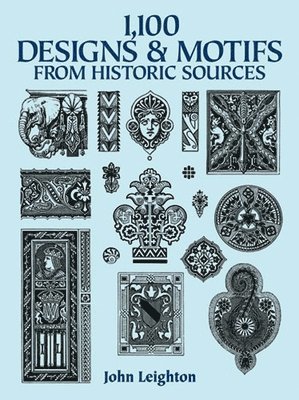1100 Designs and Motifs from Historic Sources 1