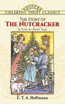 E.T.A. Hoffmann, Thea Kliros, E. T. a. Hoffmann - The Story of the Nutcracker, Häftad
