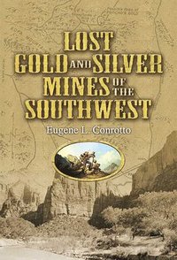 bokomslag Lost Gold and Silver Mines of the Southwest