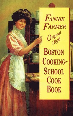 bokomslag Original 1896 Boston Cooking-School Cookbook